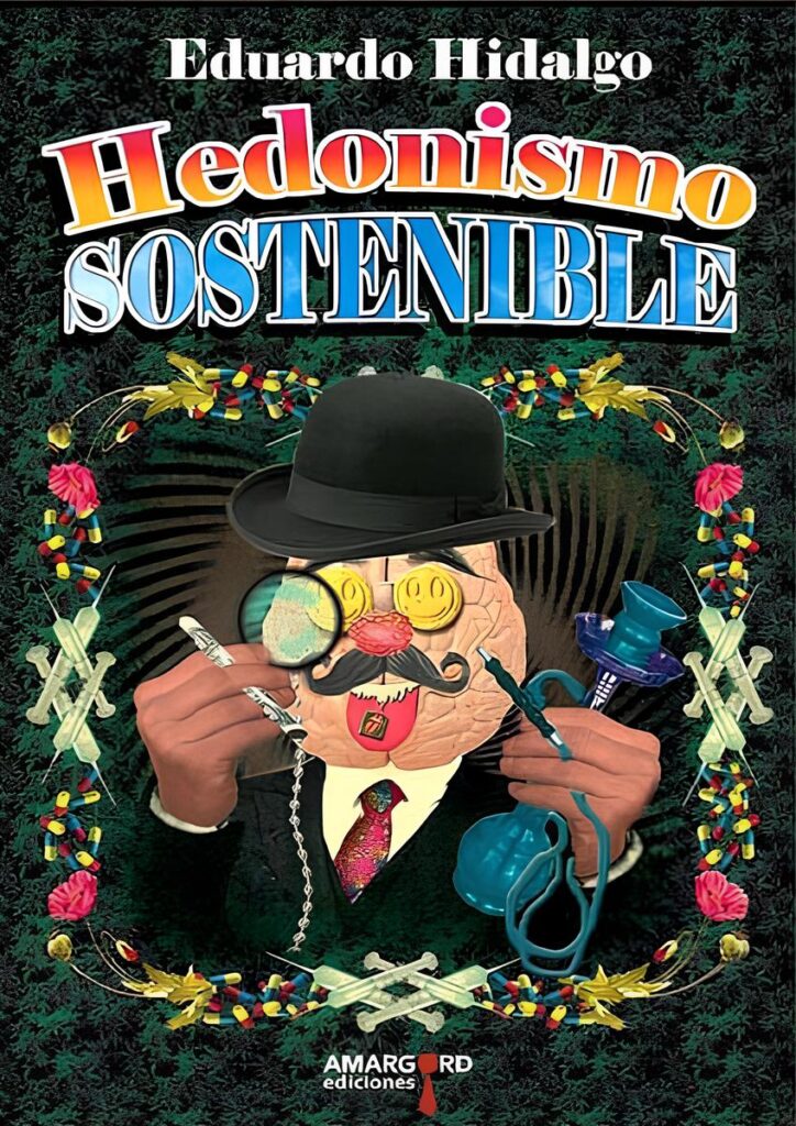 Sustainable Hedonism Eduardo Hidalgo Hedonismo sostenible