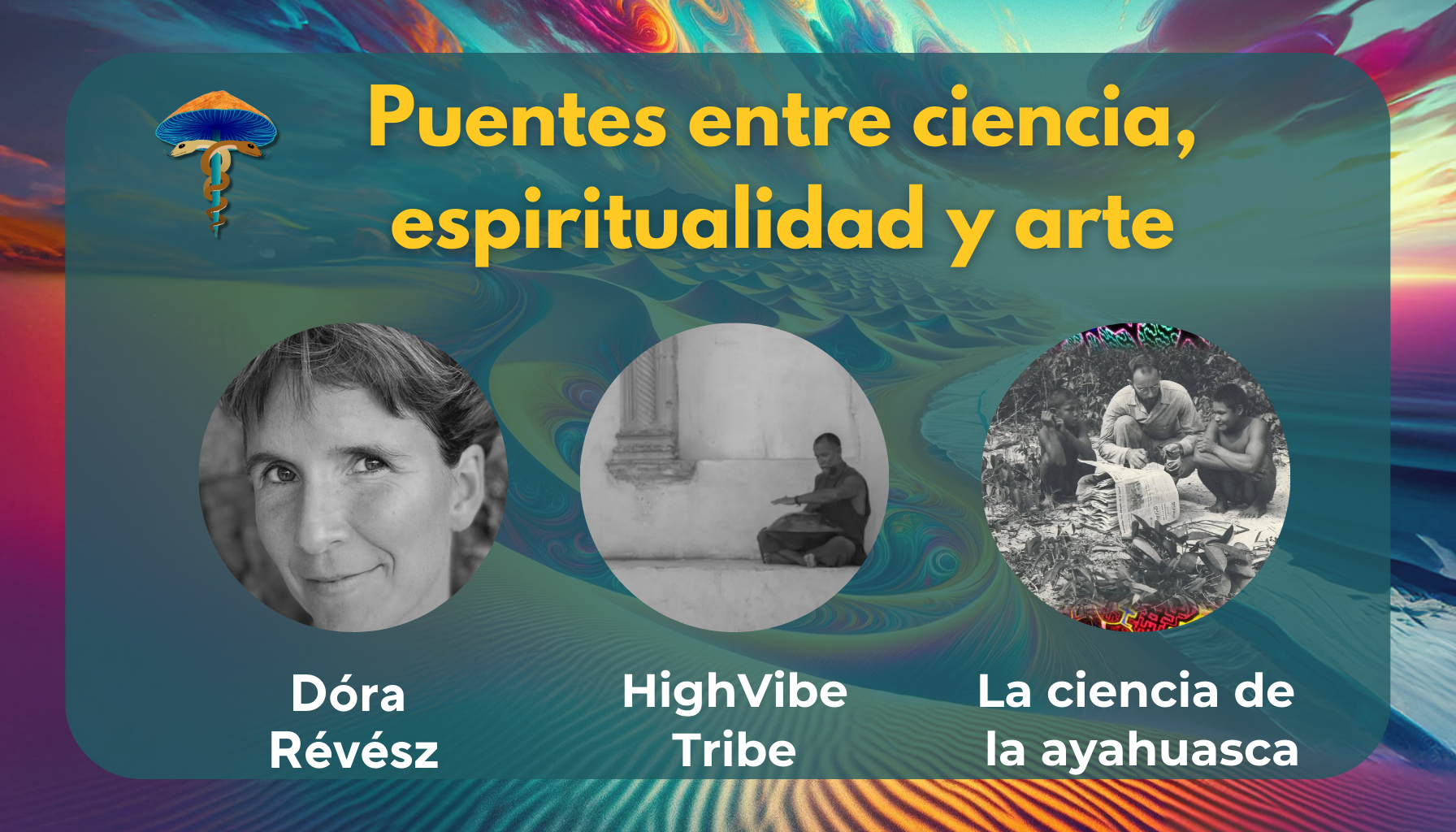 Puentes entre ciencia, espiritualidad y arte: los psicodélicos en la sociedad contemporánea